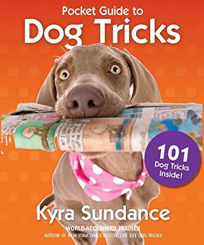 Book Cover The Pocket Guide to Dog Tricks: 101 Activities to Engage, Challenge, and Bond with Your Dog (Dog Tricks and Training, 7)