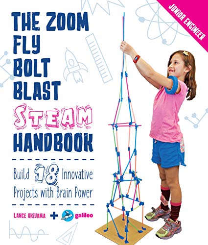 Book Cover The Zoom, Fly, Bolt, Blast STEAM Handbook: Build 18 Innovative Projects with Brain Power (Junior Engineer)