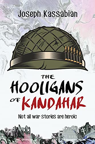 Book Cover The Hooligans of Kandahar: Not All War Stories are Heroic