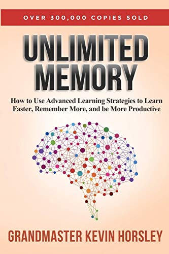 Book Cover Unlimited Memory: How to Use Advanced Learning Strategies to Learn Faster, Remember More and be More Productive