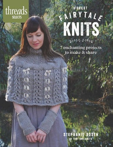 Book Cover Forest Fairytale Knits: 7 enchanting projects to make and share (Thread Selects)
