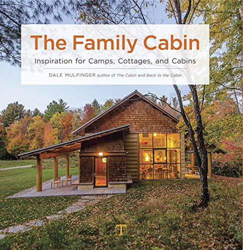 Book Cover The Family Cabin: Inspiration for Camps, Cottages, and Cabins