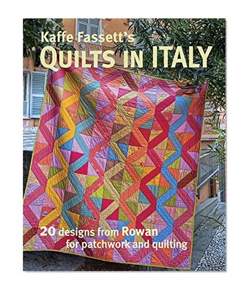Book Cover Kaffe Fassett's Quilts in Italy: 20 designs from Rowan for patchwork and quilting
