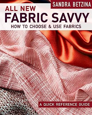 Book Cover All New Fabric Savvy: How to Choose & Use Fabrics