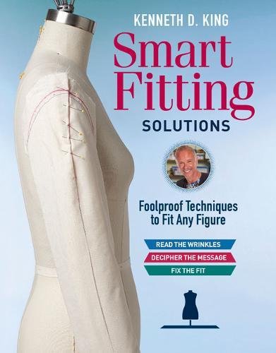 Book Cover Kenneth D. King's Smart Fitting Solutions: Foolproof Techniques to Fit Any Figure