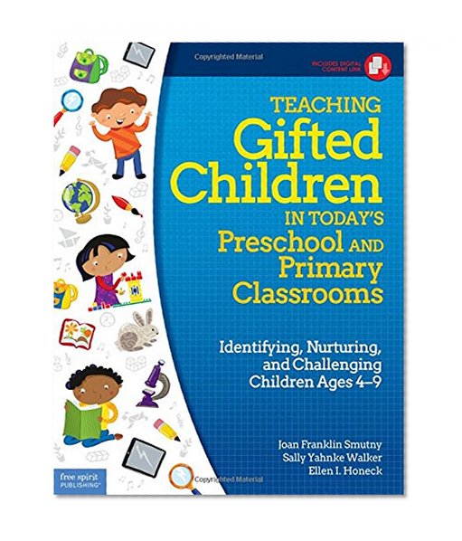 Book Cover Teaching Gifted Children in Today’s Preschool and Primary Classrooms: Identifying, Nurturing, and Challenging Children Ages 4–9