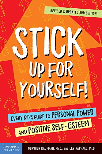 Book Cover Stick Up for Yourself!: Every Kidâ€™s Guide to Personal Power and Positive Self-Esteem