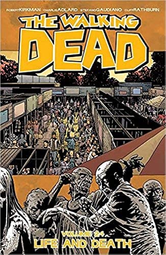 Book Cover The Walking Dead Volume 24: Life and Death (The Walking Dead, 24)