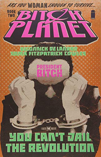Book Cover Bitch Planet Volume 2: President Bitch
