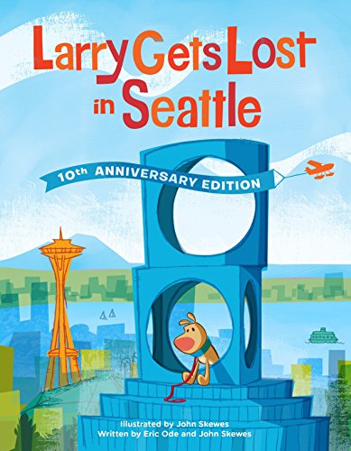 Book Cover Larry Gets Lost in Seattle: 10th Anniversary Edition