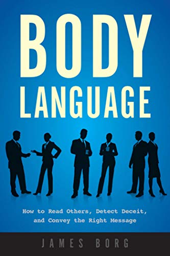 Book Cover Body Language: How to Read Others, Detect Deceit, and Convey the Right Message