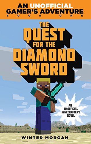 Book Cover The Quest for the Diamond Sword: An Unofficial Gamer?s Adventure, Book One