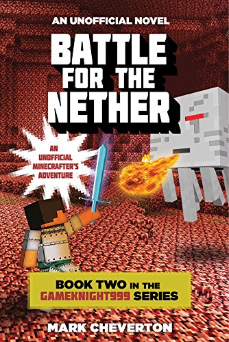Book Cover Battle for the Nether: Book Two in the Gameknight999 Series: An Unofficial Minecrafter’s Adventure