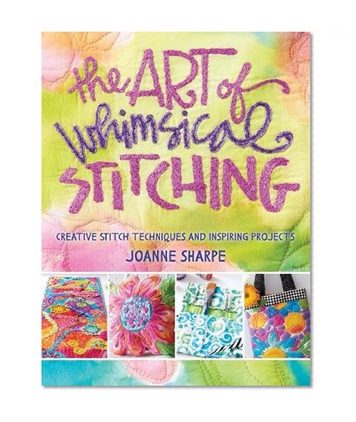 Book Cover The Art of Whimsical Stitching: Creative Stitch Techniques and Inspiring Projects