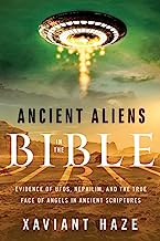 Book Cover Ancient Aliens in the Bible: Evidence of UFOs, Nephilim, and the True Face of Angels in Ancient Scriptures