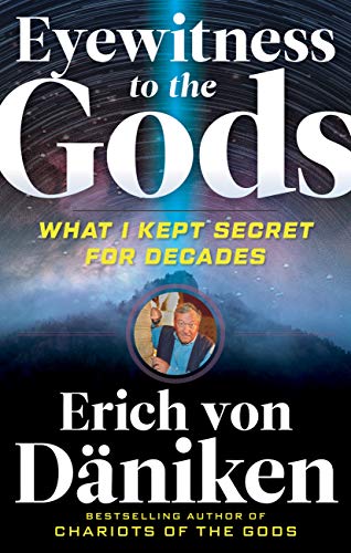 Book Cover Eyewitness to the Gods: What I Kept Secret for Decades