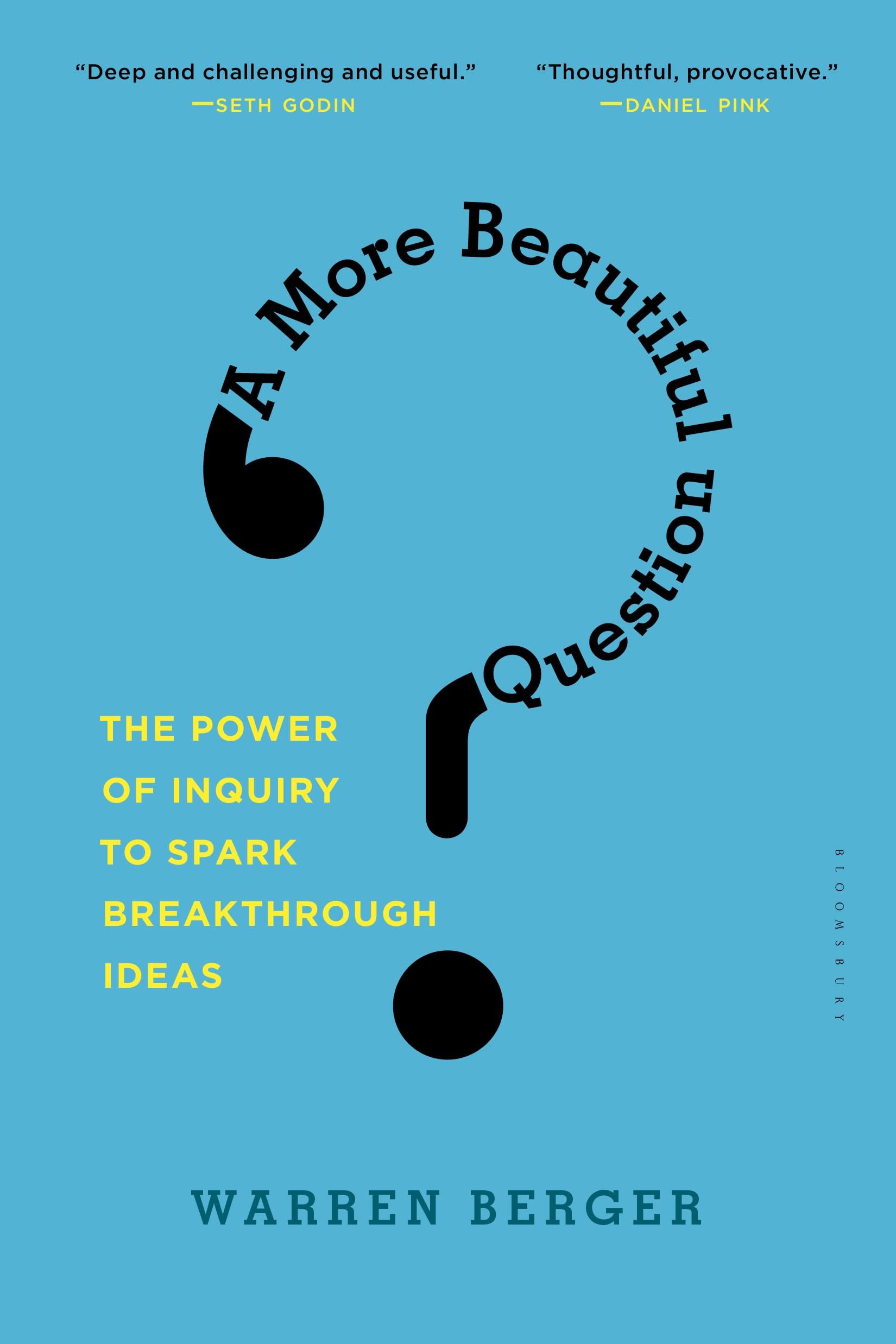 Book Cover A More Beautiful Question: The Power of Inquiry to Spark Breakthrough Ideas