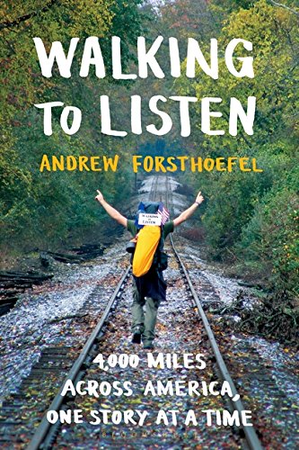 Book Cover Walking to Listen: 4,000 Miles Across America, One Story at a Time