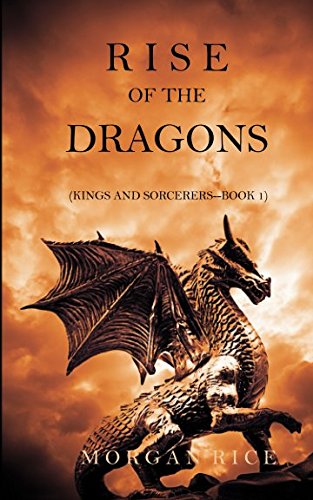 Book Cover Rise of the Dragons (Kings and Sorcerers--Book 1)