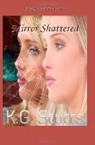 Mirror Shattered (Mirror Series) (Volume 2)