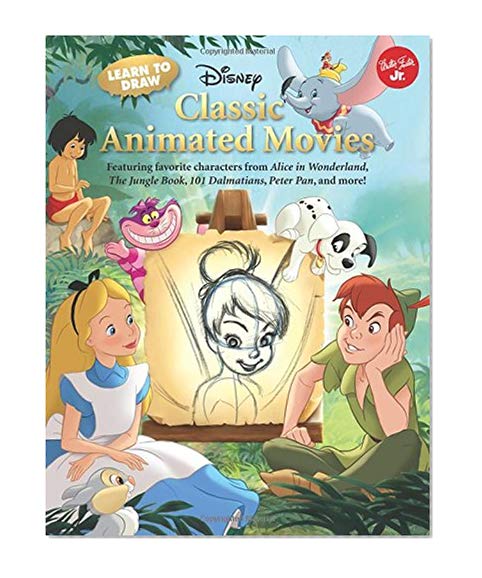 Book Cover Learn to Draw Disney's Classic Animated Movies: Featuring favorite characters from Alice in Wonderland, The Jungle Book, 101 Dalmatians, Peter Pan, and more! (Licensed Learn to Draw)
