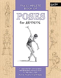 Book Cover The Complete Book of Poses for Artists: A comprehensive photographic and illustrated reference book for learning to draw more than 500 poses