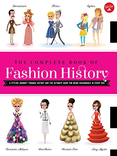 Book Cover The Complete Book of Fashion History: A stylish journey through history and the ultimate guide for being fashionable in every era