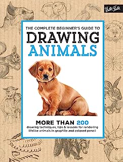Book Cover The Complete Beginner's Guide to Drawing Animals: More than 200 drawing techniques, tips & lessons for rendering lifelike animals in graphite and colored pencil
