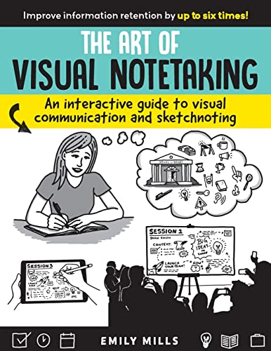 Book Cover The Art of Visual Notetaking: An interactive guide to visual communication and sketchnoting