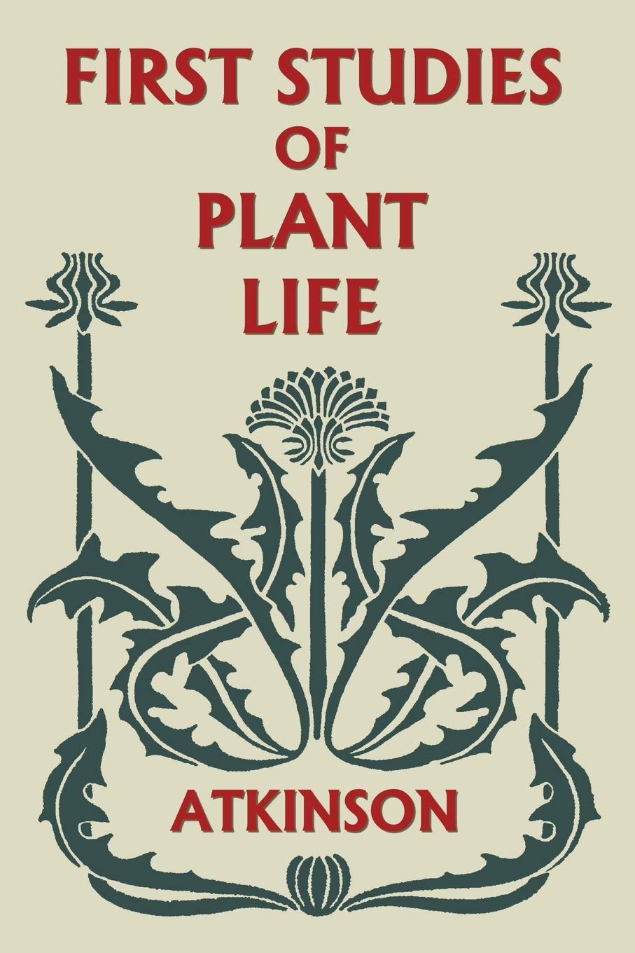 Book Cover First Studies of Plant Life (Yesterday's Classics)