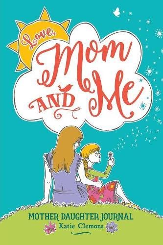 Book Cover Love, Mom and Me: Mother Daughter Journal