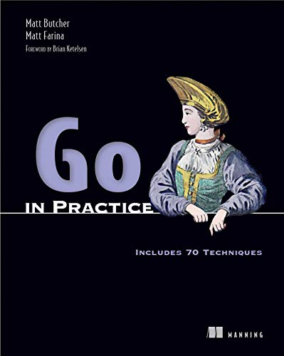 Book Cover Go in Practice: Includes 70 Techniques