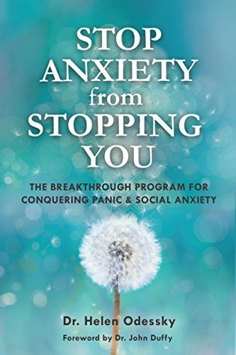 Book Cover Stop Anxiety from Stopping You: The Breakthrough Program For Conquering Panic and Social Anxiety (Overcoming Anxiety) (What's Stopping You?)
