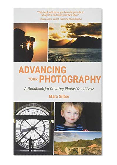 Book Cover Advancing Your Photography: Secrets to Amazing Photos from the Masters