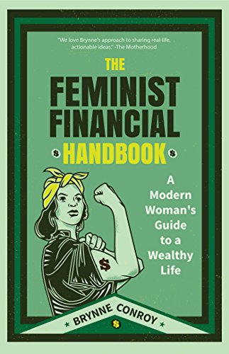 Book Cover The Feminist Financial Handbook: A Modern Woman's Guide to a Wealthy Life (Feminism Book, for Readers of Hood Feminism or The Financial Diet)