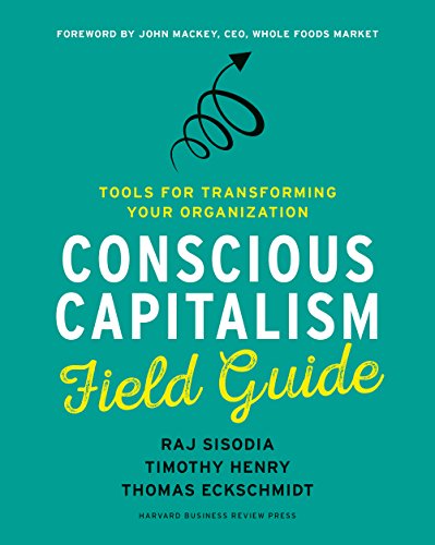 Book Cover Conscious Capitalism Field Guide: Tools for Transforming Your Organization