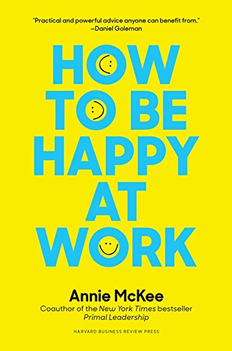 Book Cover How to Be Happy at Work: The Power of Purpose, Hope, and Friendship