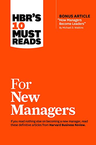 Book Cover HBR's 10 Must Reads for New Managers (with bonus article â€œHow Managers Become Leadersâ€ by Michael D. Watkins) (HBR's 10 Must Reads)