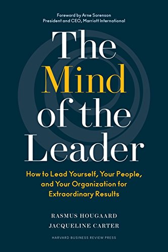 Book Cover The Mind of the Leader: How to Lead Yourself, Your People, and Your Organization for Extraordinary Results