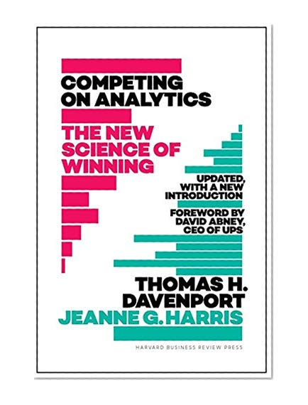 Book Cover Competing on Analytics: Updated, with a New Introduction: The New Science of Winning