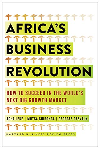 Book Cover Africa's Business Revolution: How to Succeed in the World's Next Big Growth Market
