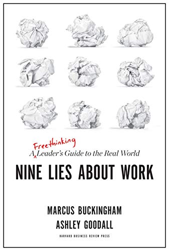 Book Cover Nine Lies About Work: A Freethinking Leaderâ€™s Guide to the Real World