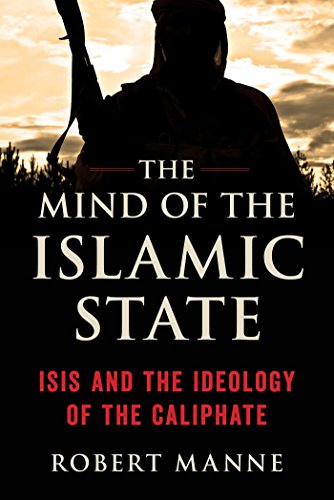 Book Cover The Mind of the Islamic State: Isis and the Ideology of the Caliphate