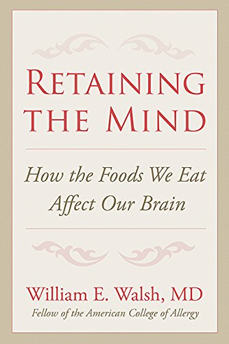 Book Cover Retaining the Mind: How the Foods We Eat Affect Our Brain