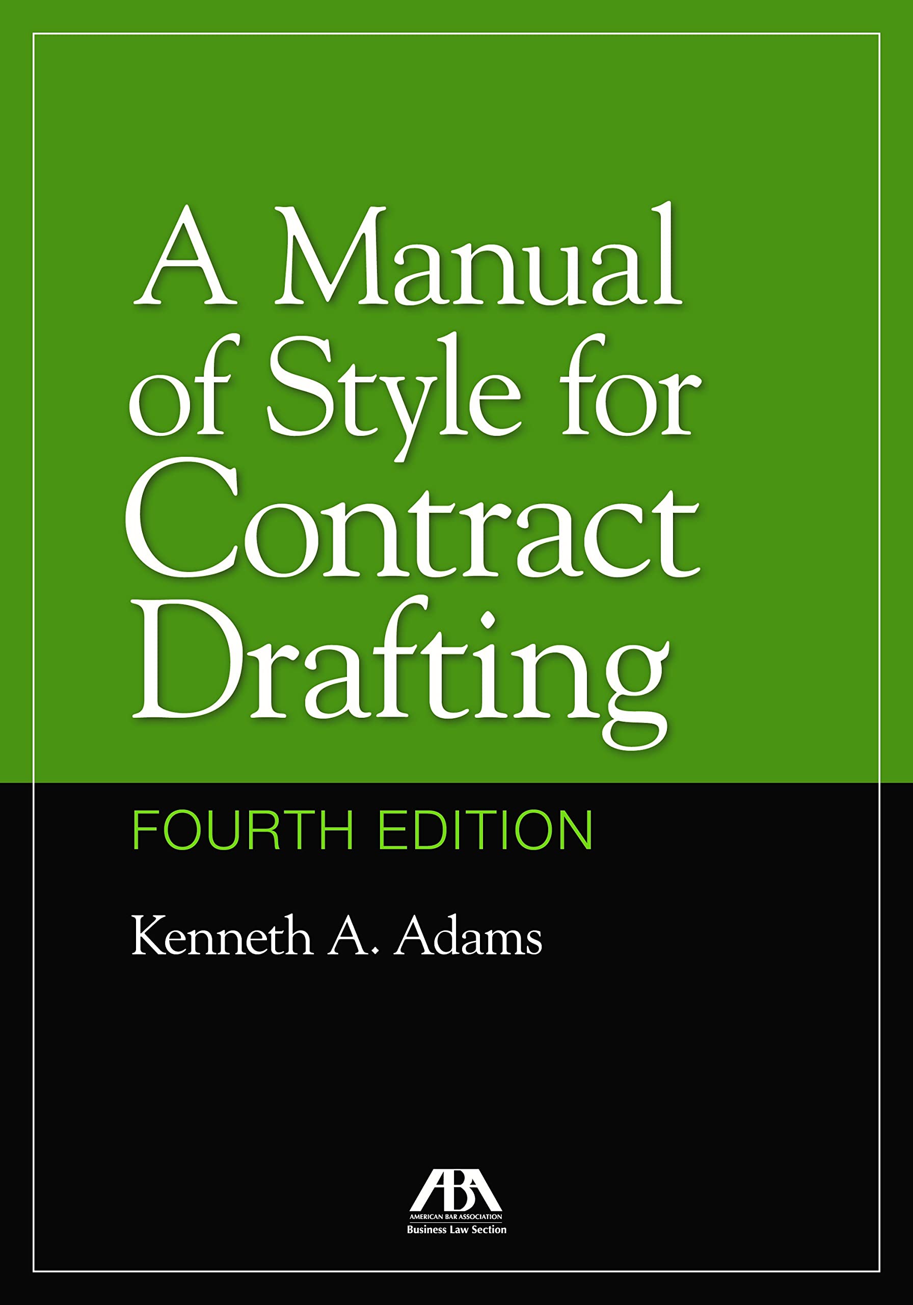 Book Cover A Manual of Style for Contract Drafting, Fourth Edition