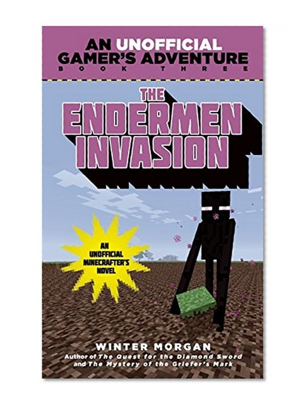 Book Cover The Endermen Invasion: An Unofficial Gamer's Adventure, Book Three
