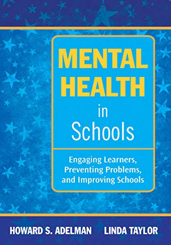Book Cover Mental Health in Schools: Engaging Learners, Preventing Problems, and Improving Schools