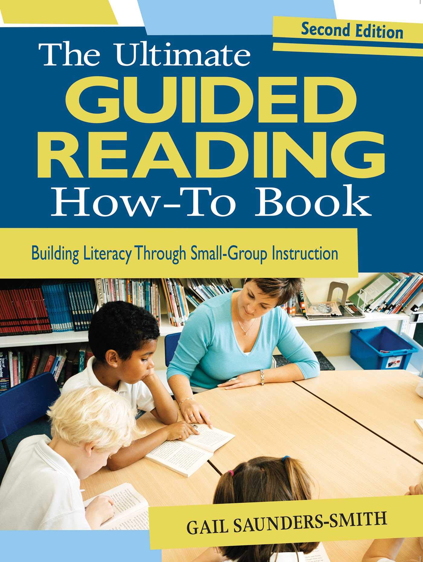 Book Cover The Ultimate Guided Reading How-To Book: Building Literacy Through Small-Group Instruction