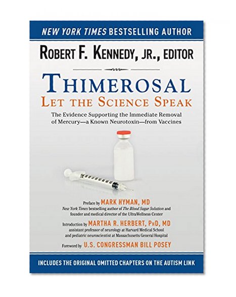 Book Cover Thimerosal: Let the Science Speak: The Evidence Supporting the Immediate Removal of Mercury—a Known Neurotoxin—from Vaccines