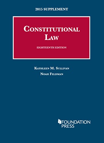 Book Cover Constitutional Law, 18th: 2015 Supplement (University Casebook Series)